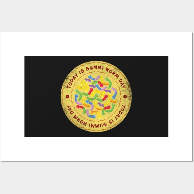Today is Gummi Worm Day Badge Wall Art by lvrdesign